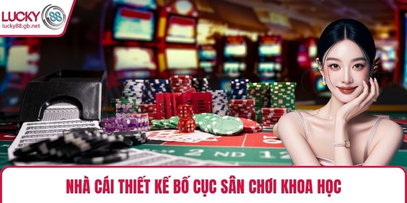 Nhà cái thiết kế bố cục sân chơi khoa học